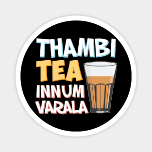 Tambi Tea Innum Varala Tamil Comedy Quote Chennai Magnet